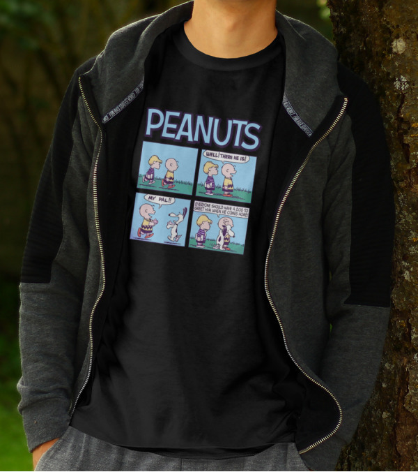 Peanuts My Pal Well There He Is Everyone Should Have A Dog To Greet Him When He Comes Home T-Shirt