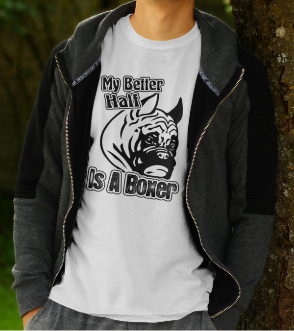 My Better Half Is A Boxer T-Shirt