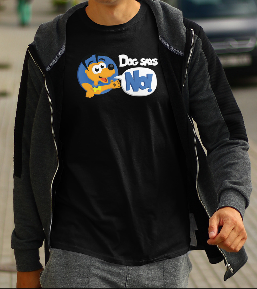 Dog Says No Cartoon Character Fun Rejection Phrase T-Shirt