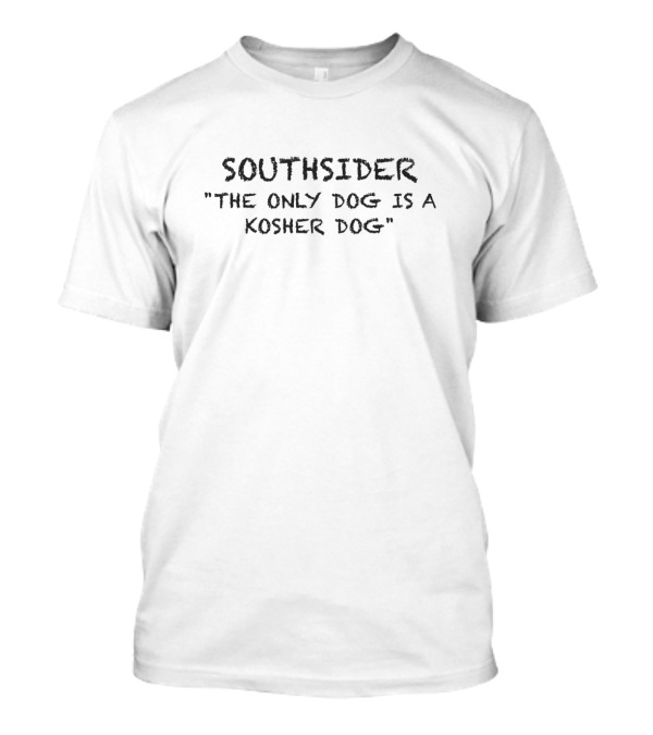Southsider Exclusive Kosher Dog T-Shirt