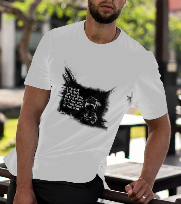 Not The Size Of The Dog In The Fight Fierce Canine T-Shirt