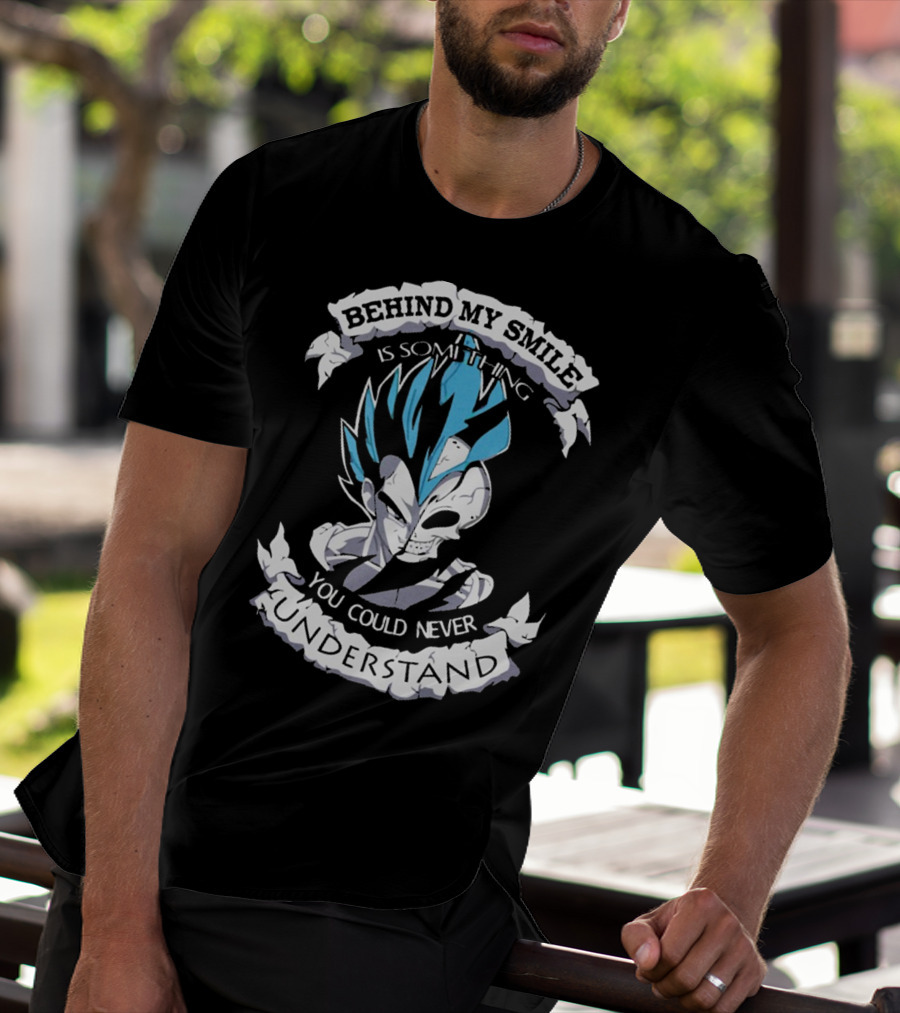 Behind My Smile Is Something You Could Never Understand Vegeta T-Shirt