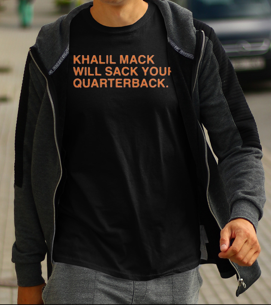 Khalil Mack Will Sack Your Quarterback T-Shirt