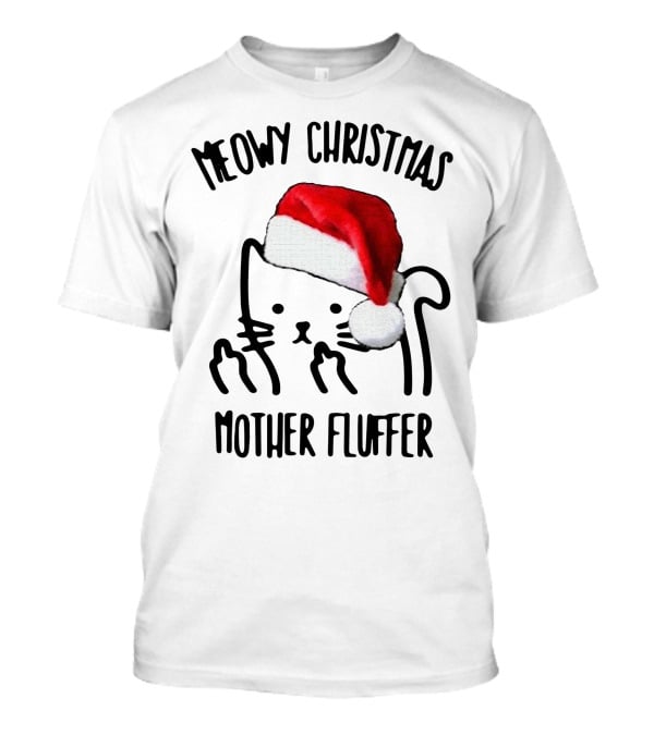 Meowy Christmas Santa Cat Mother Fluffer T-Shirt