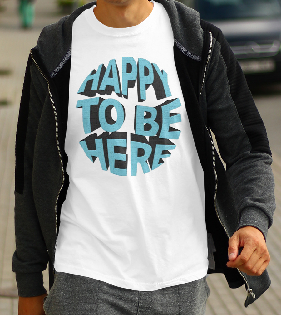Happy To Be Here Bold Block Typography T-Shirt