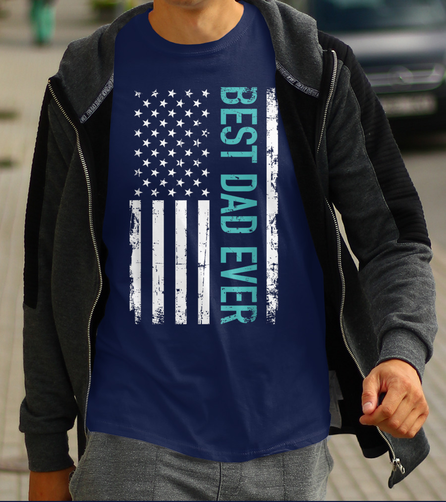 Father's Day Best Dad Ever With US American Flag T-Shirt