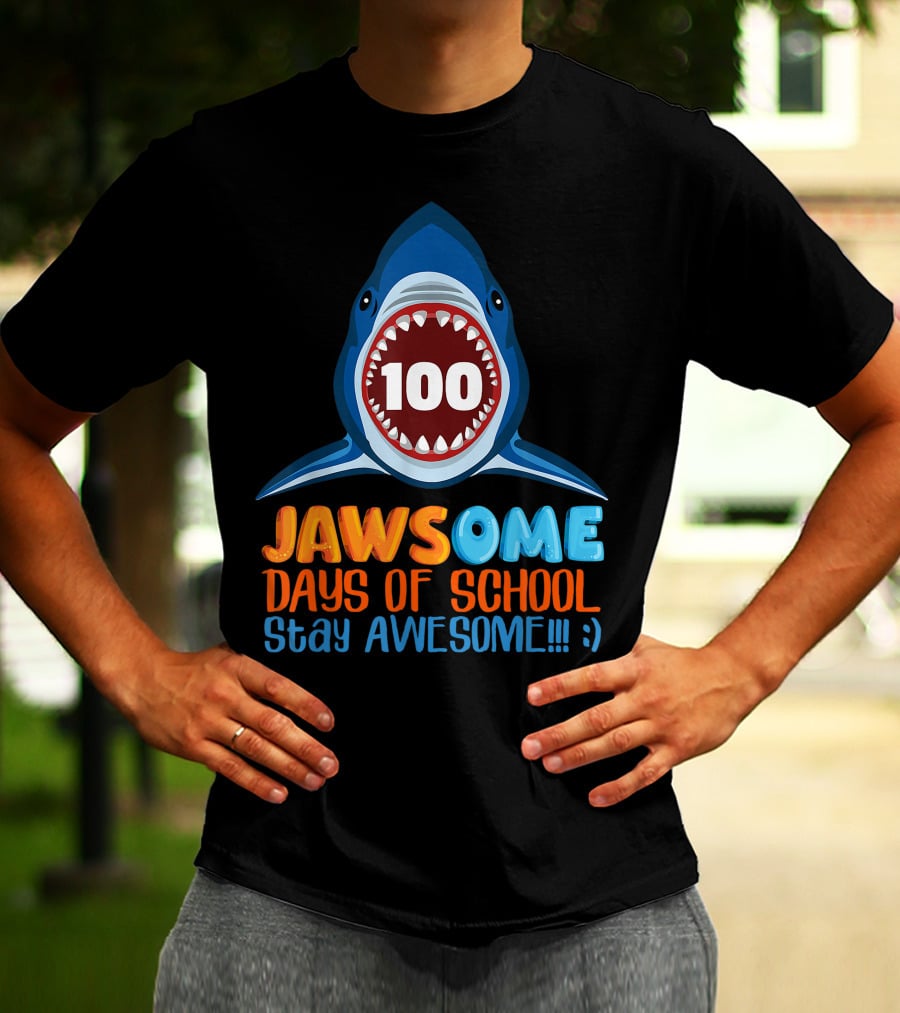 JAWSOME 100 Days Of School Stay Awesome Shark Teacher Child Gift T-Shirt
