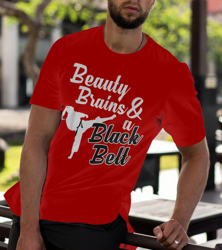 Beauty Brains And A Black Belt Karate Martial Arts T-Shirt