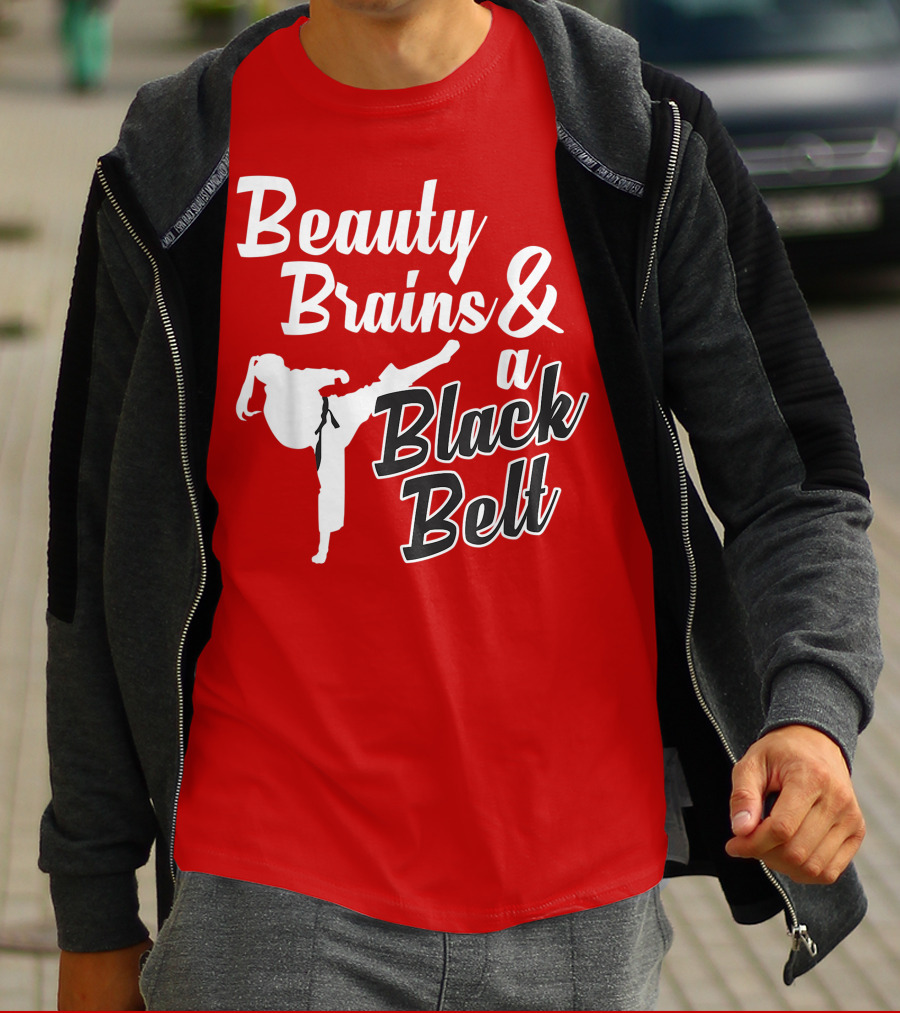 Beauty Brains And A Black Belt Karate Martial Arts T-Shirt