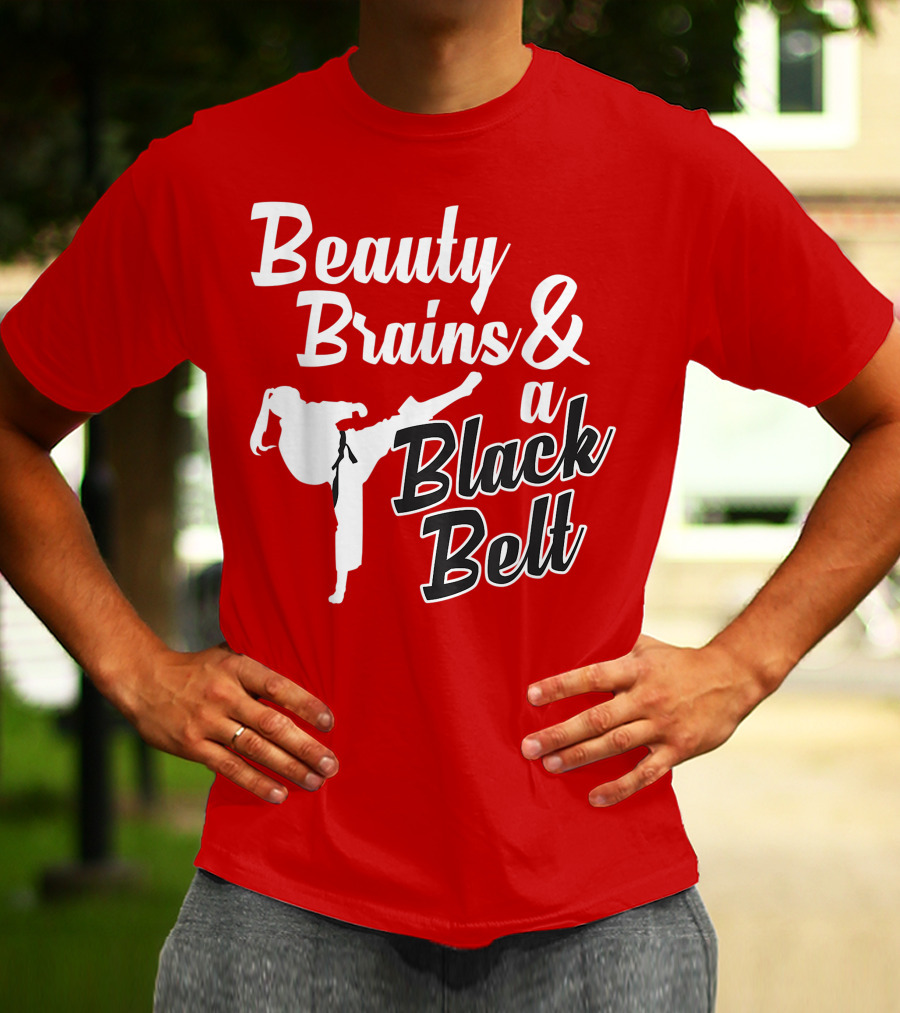 Beauty Brains And A Black Belt Karate Martial Arts T-Shirt