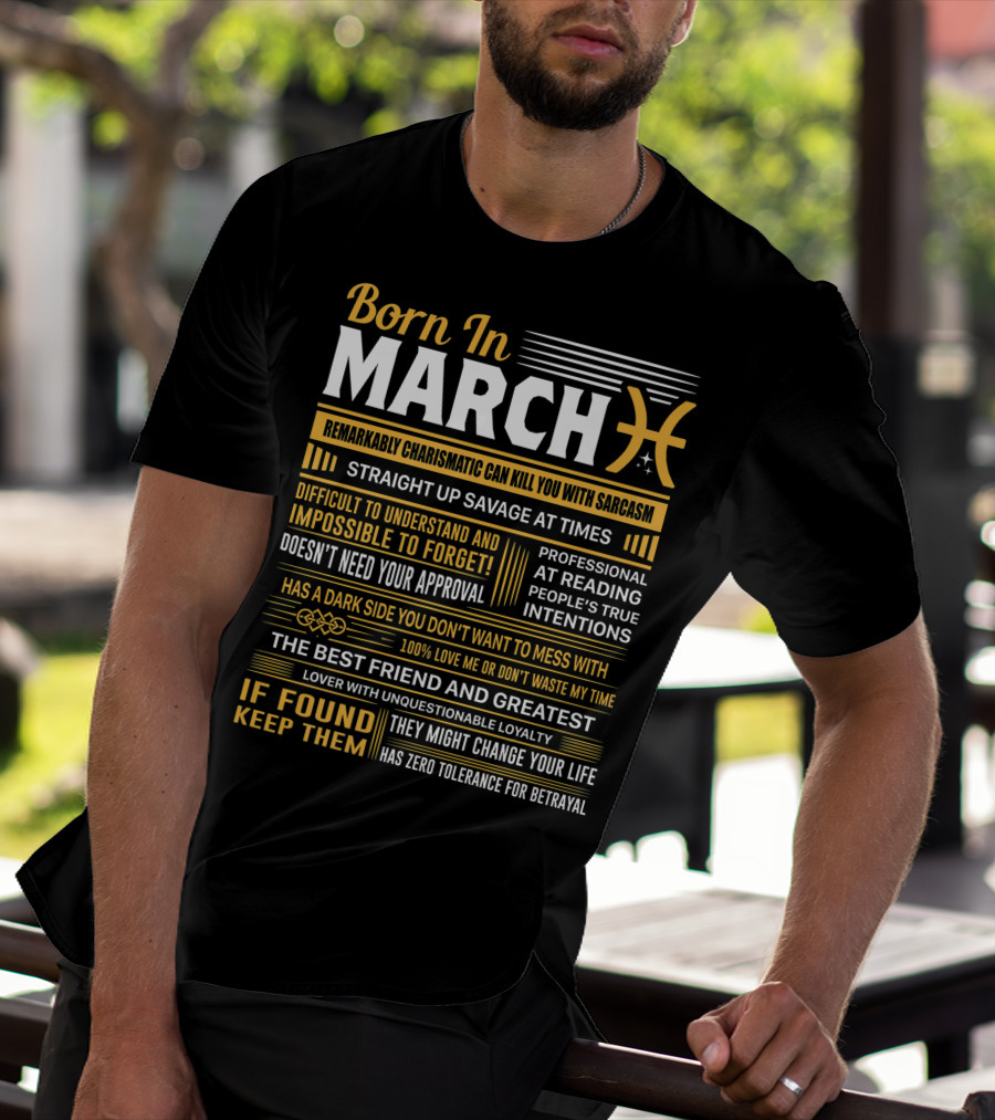 Born In March Pisces Straight Up Savage Remarkably Charismatic Professional At Reading Intentions T-Shirt