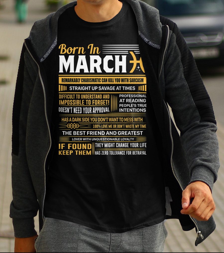 Born In March Pisces Straight Up Savage Remarkably Charismatic Professional At Reading Intentions T-Shirt