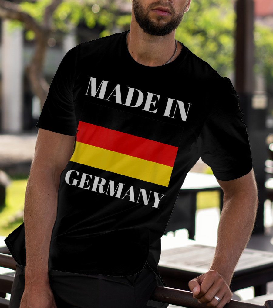Made In Germany Flag Design Born In Germany Gift German Gift T-Shirt