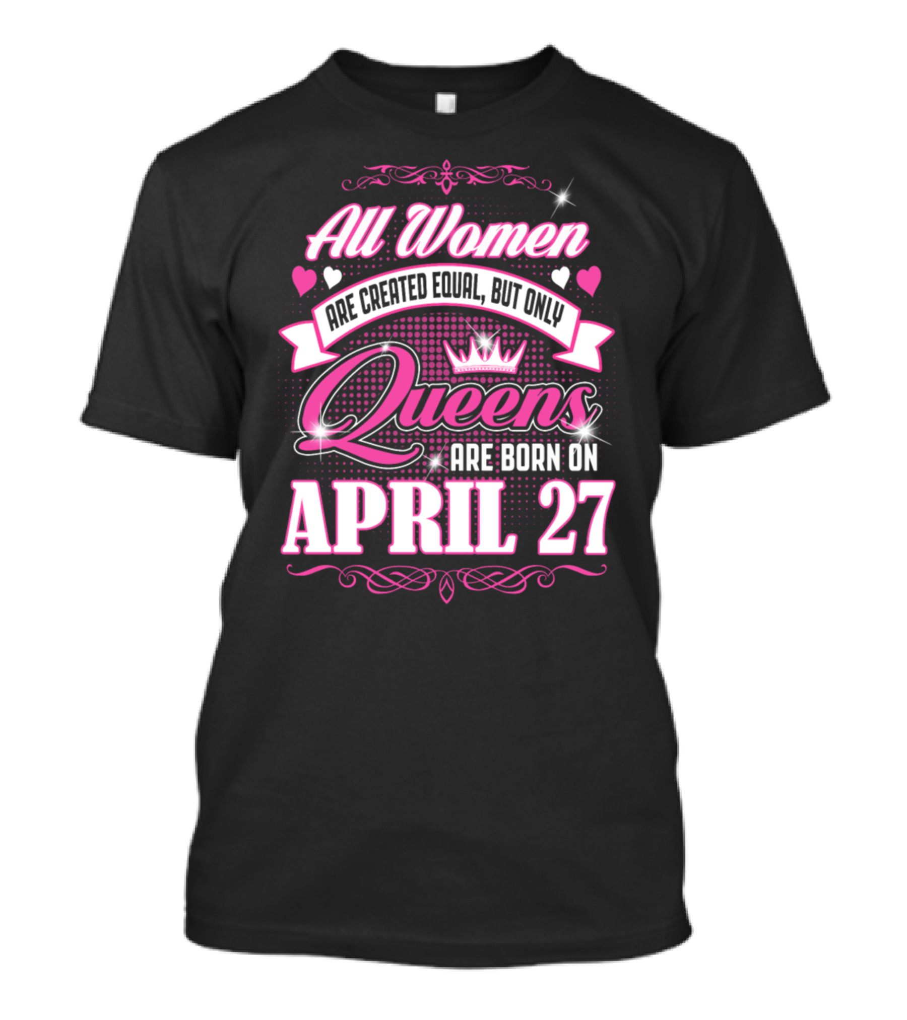 All Women Queens April 27 T-Shirt