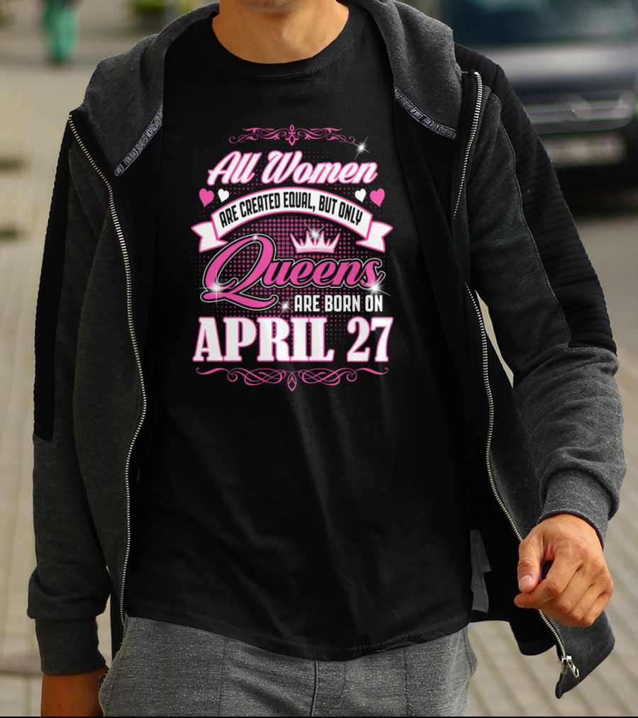 All Women Queens April 27 T-Shirt