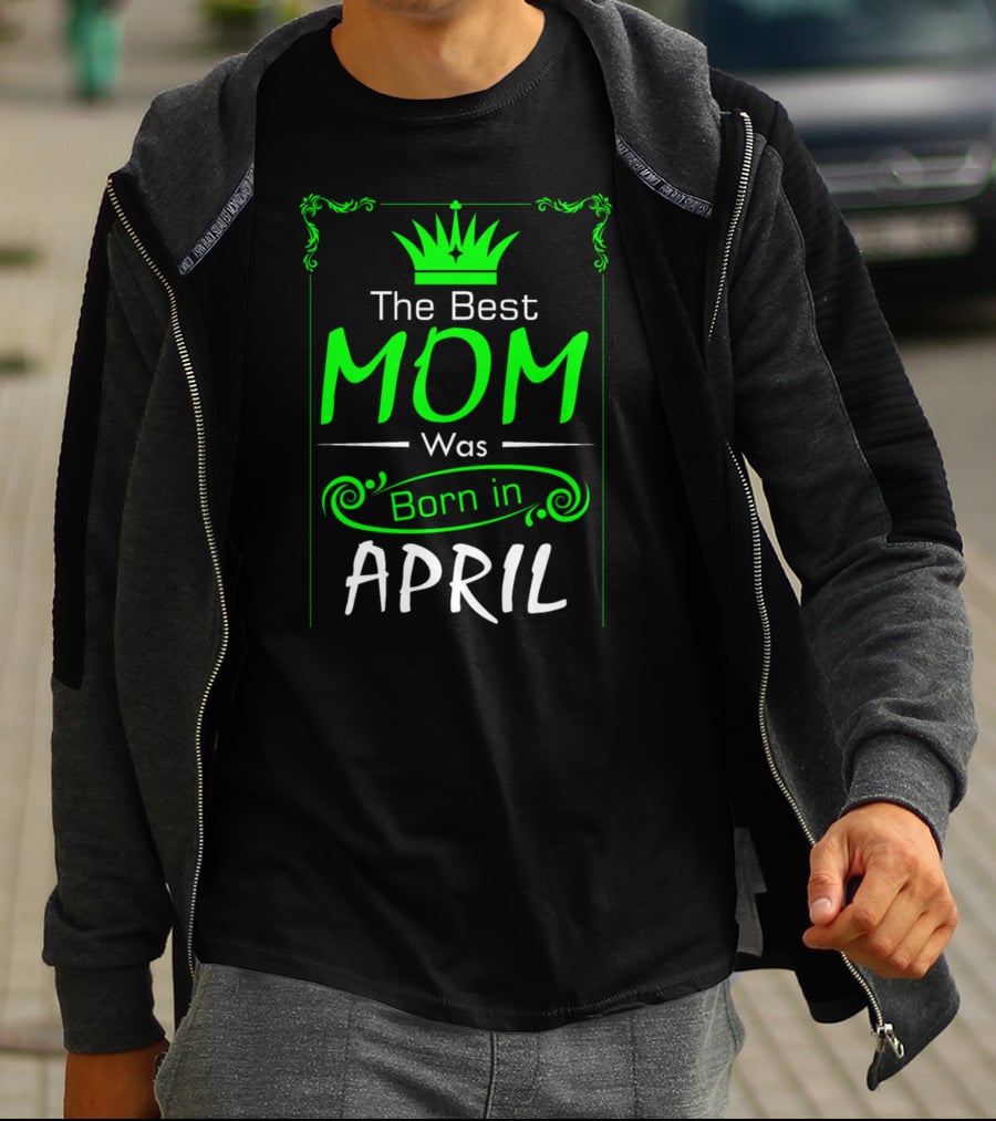 Mom Born In April With Crown T-Shirt