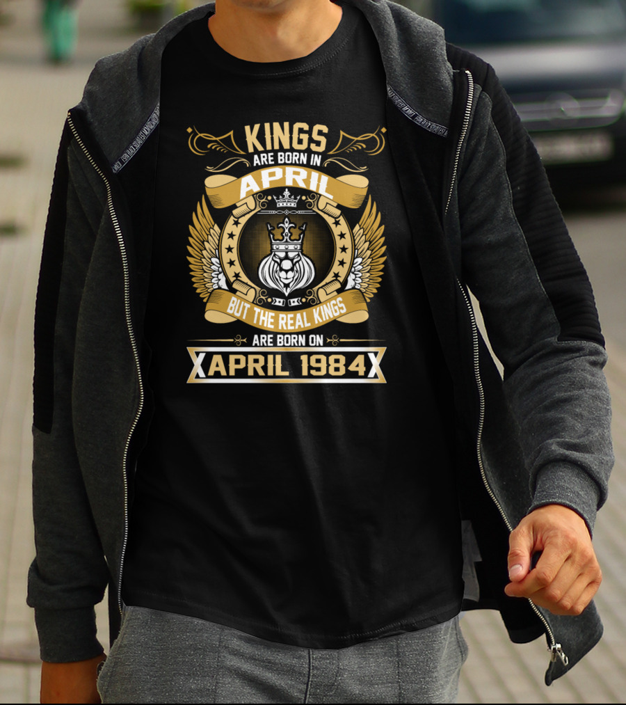 Kings Are Born But The Real Kings April 1984 T-Shirt