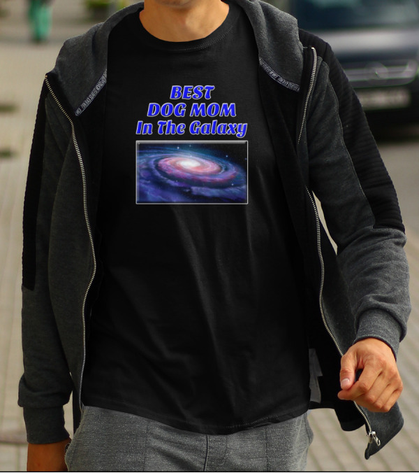 Best Dog Mom In The Galaxy Cosmic Spiral T-Shirt