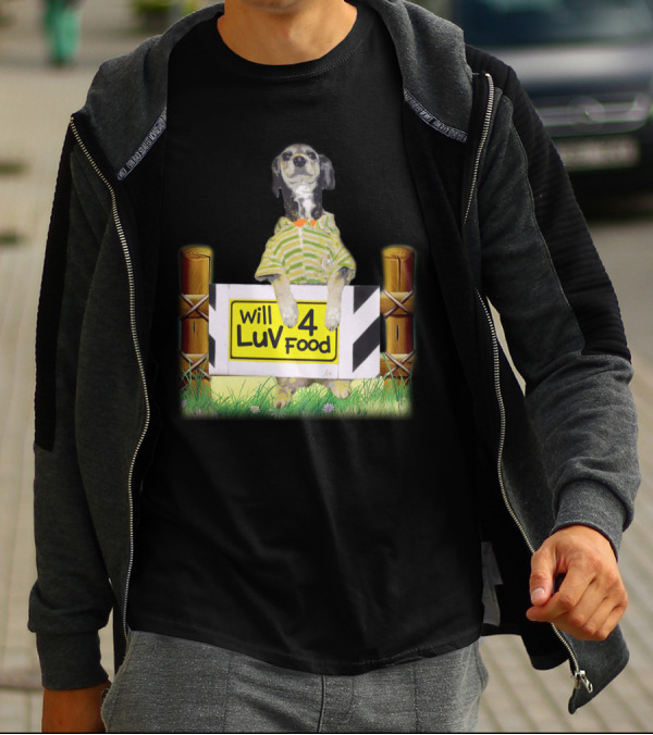 Tuinki Dog Will Luv 4 Food Funny Dog Lover Fun T-Shirt