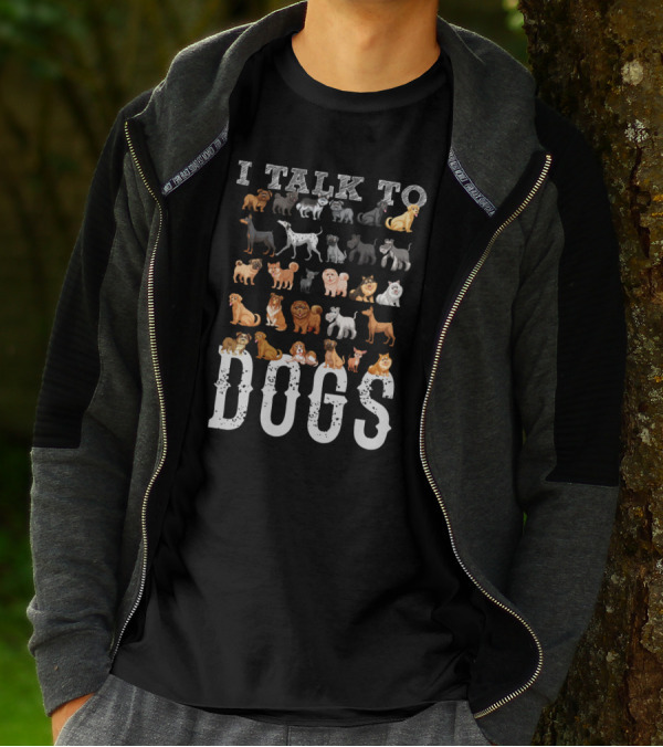 I Talk To Dogs With Cute Dog Breeds Graphic For Dog Animal Lover T-Shirt