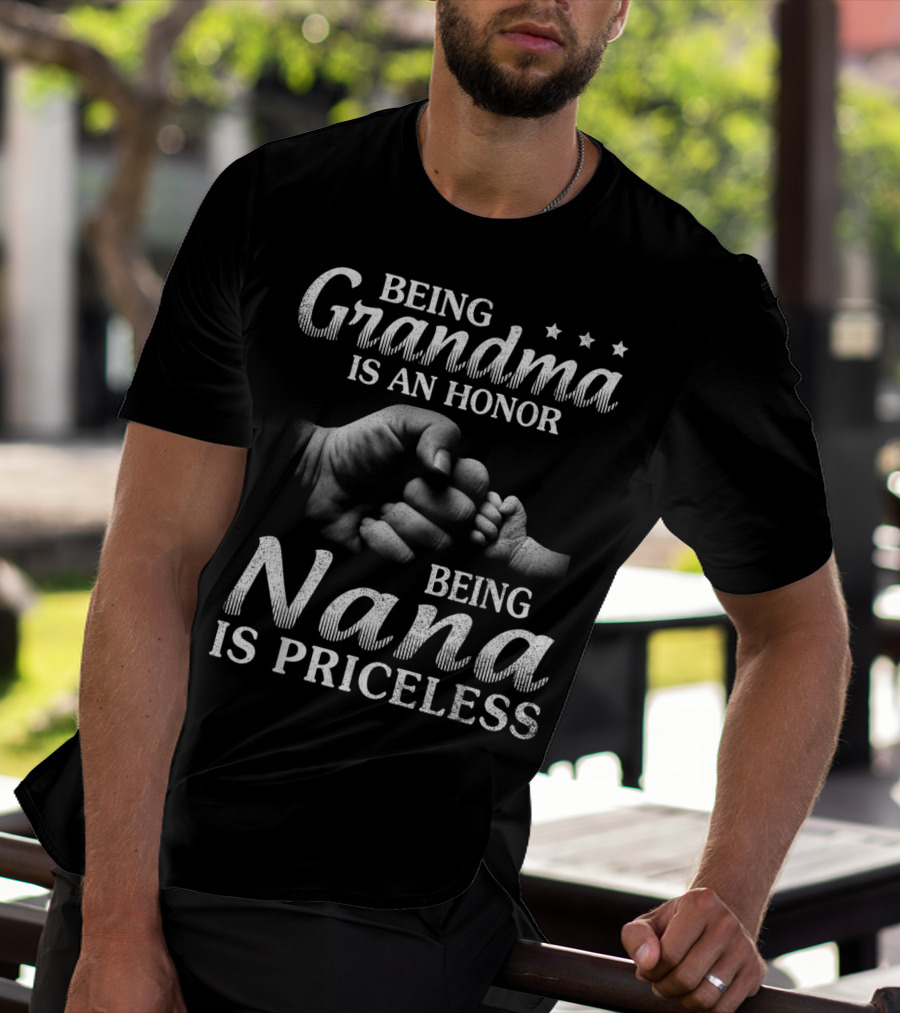 Being Grandma Is An Honor Being Nana Is Priceless Fist Bump T-Shirt