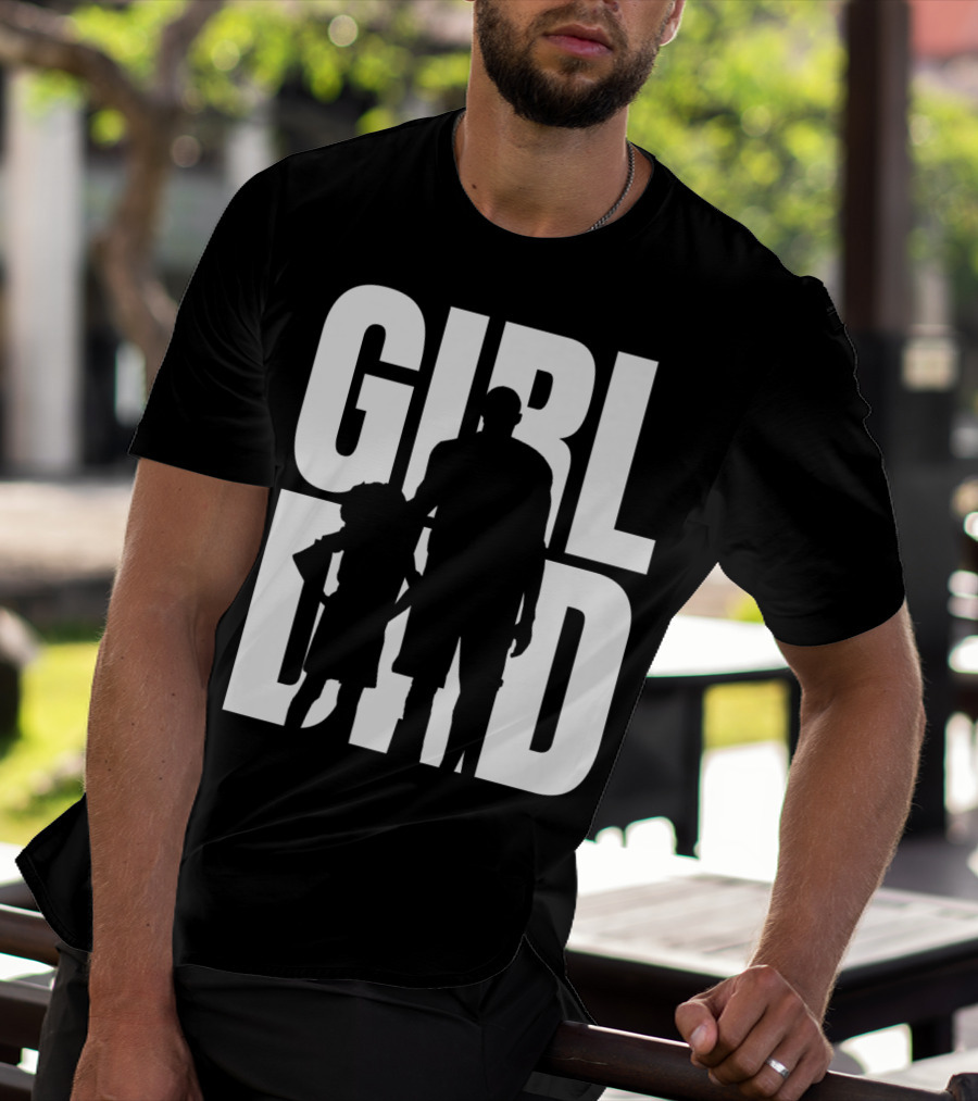 GirlDad Proud Father Of Daughters T-Shirt