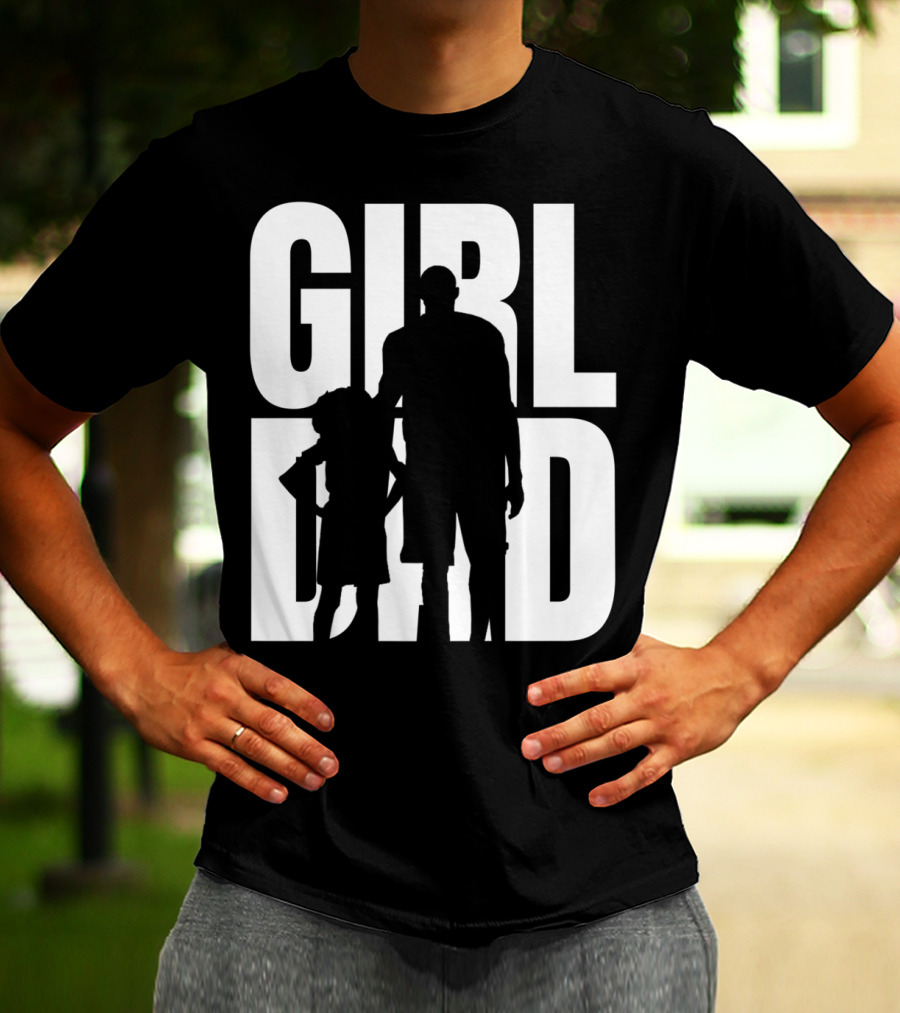 GirlDad Proud Father Of Daughters T-Shirt