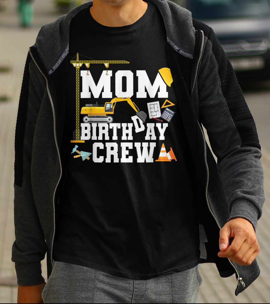 Mom Birthday Crew Construction Theme Party T-Shirt