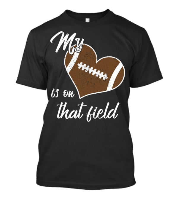My Heart Is On That Field Football Grandparent T-Shirt