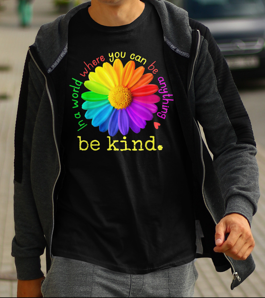 Autism Be Kind In A World Where You Can Be Anything Rainbow Flower T-Shirt