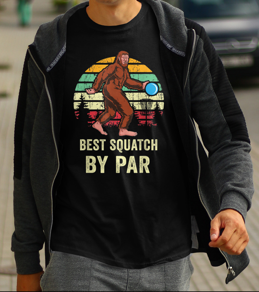 Best Squatch By Par Funny Sasquatch Lover Disc Golf Bigfoot Disk Golfer T-Shirt