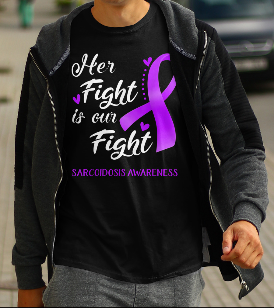 Her Fight Is Our Fight Purple Ribbon Sarcoidosis Awareness T-Shirt