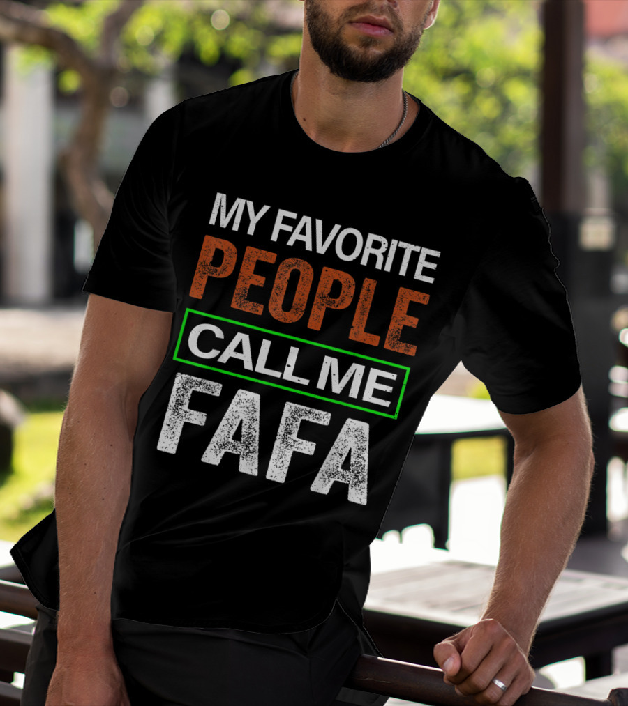 My Favorite People Call Me Fafa T-Shirt