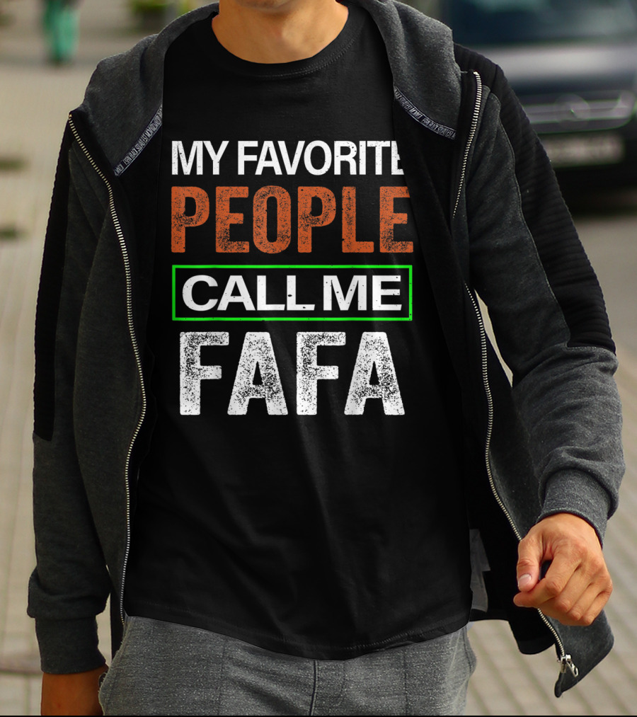 My Favorite People Call Me Fafa T-Shirt