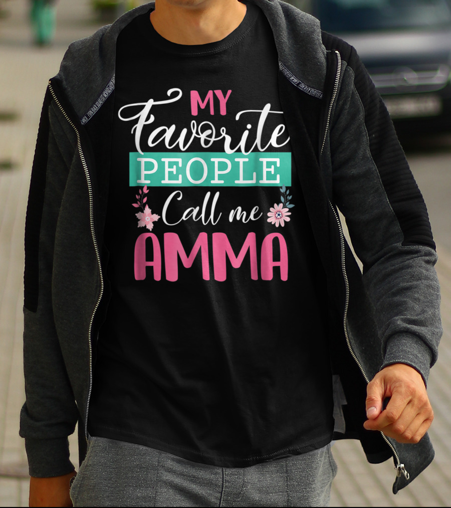 My Favorite People Call Me Amma Flowers T-Shirt