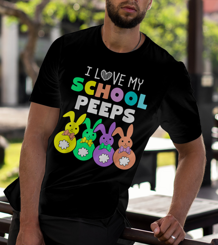 I Love My School Peeps Colorful Easter Bunnies T-Shirt