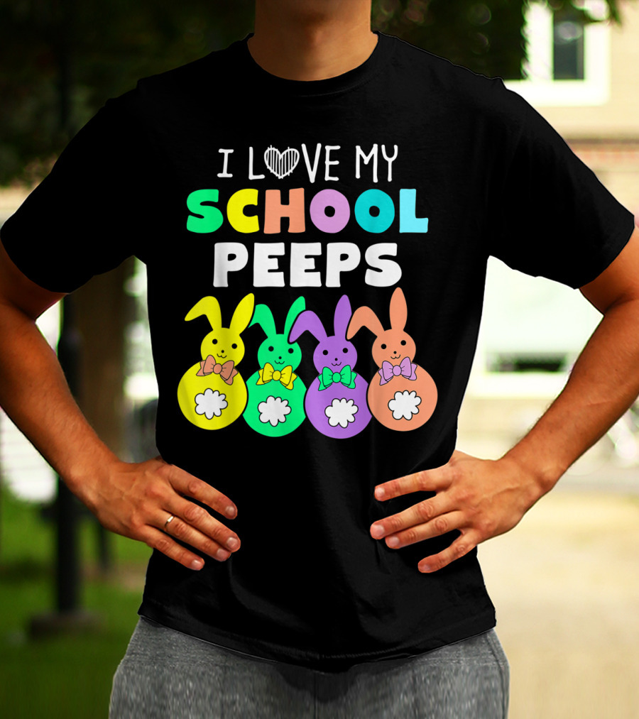 I Love My School Peeps Colorful Easter Bunnies T-Shirt