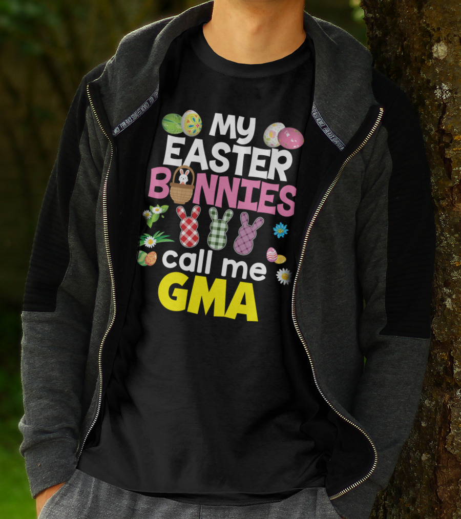 My Easter Bunnies Call Me Gma Colorful Eggs And Flowers Bunny Family T-Shirt