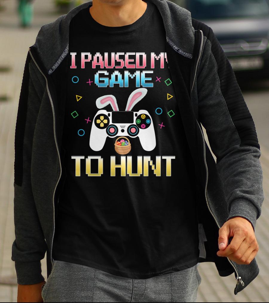 I Paused My Game To Hunt Easter Gamer Controller T-Shirt