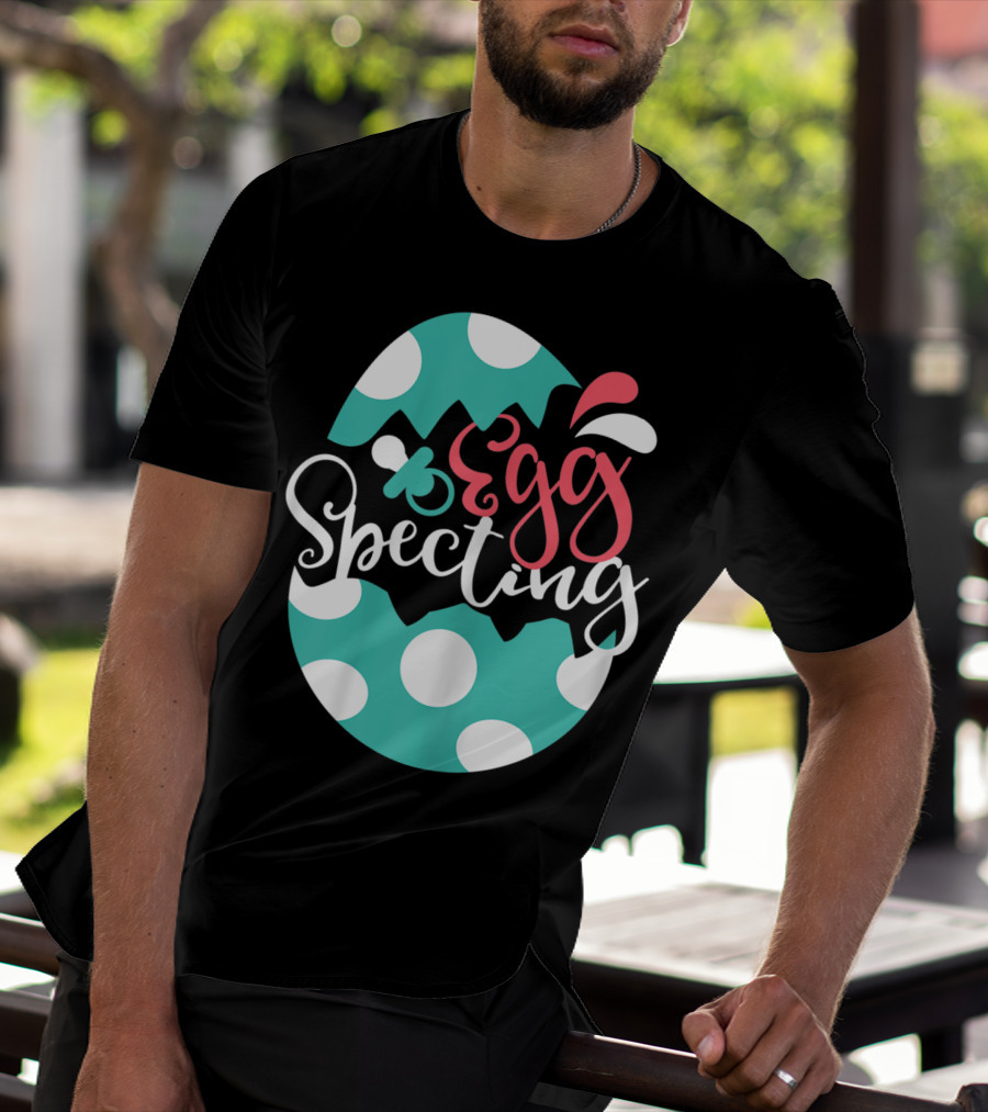 Egg Specting Easter Pregnancy Baby Announcement T-Shirt