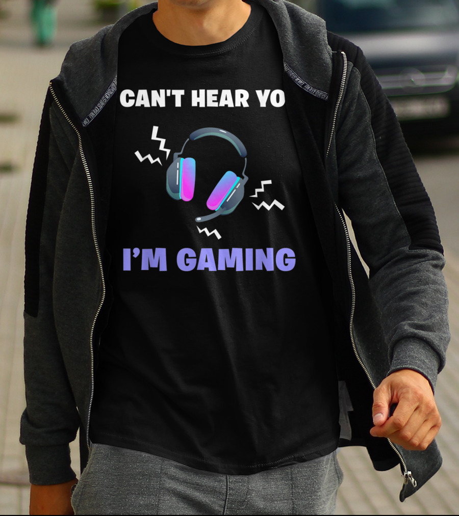 Can't Hear You I'm Gaming Funny Video Game Headset T-Shirt
