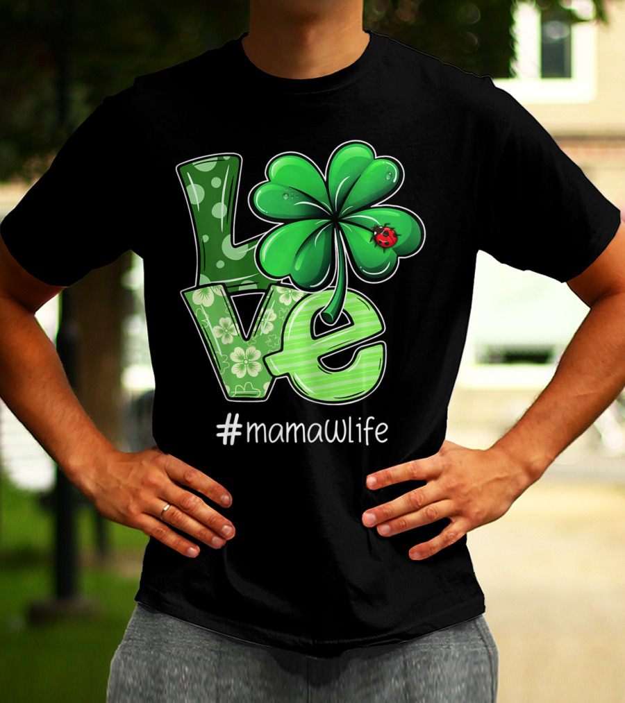 St Patricks Day LOVE Shamrock Clover Ladybug #mamawlife T-Shirt