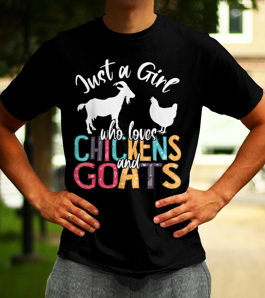 Just A Girl Who Loves Chickens And Goats Farmer Girl T-Shirt