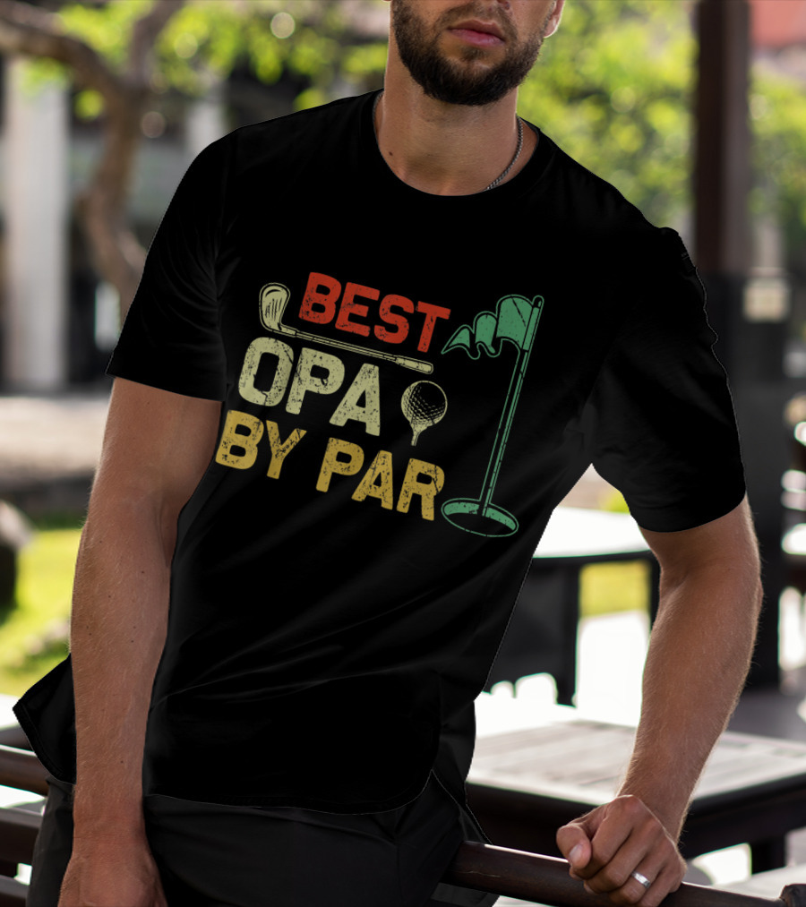 Best Opa By Par Fathers Day Golf Golfer T-Shirt