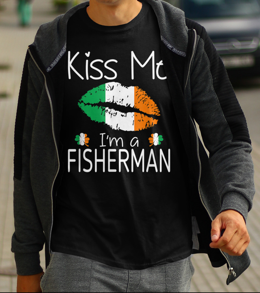 Kiss Me I'm A Fisherman Irish Flag Lips St Patrick's Day T-Shirt