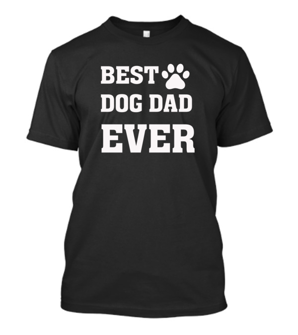 Best Dog Dad Ever Paw Print Pet Lover T-Shirt