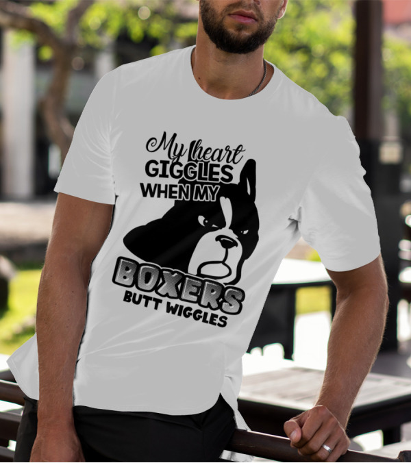 My Heart Giggles When My Boxer's Butt Wiggles T-Shirt
