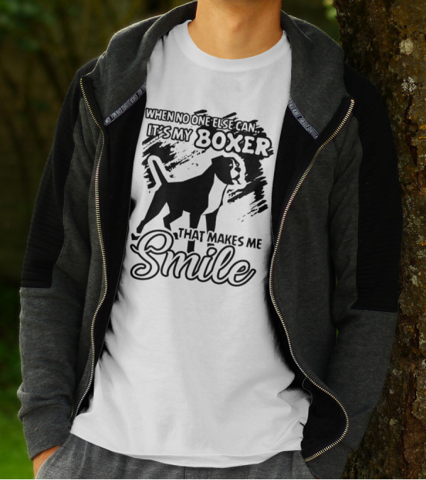 When No One Else Can It's My Boxer That Makes Me Smile T-Shirt