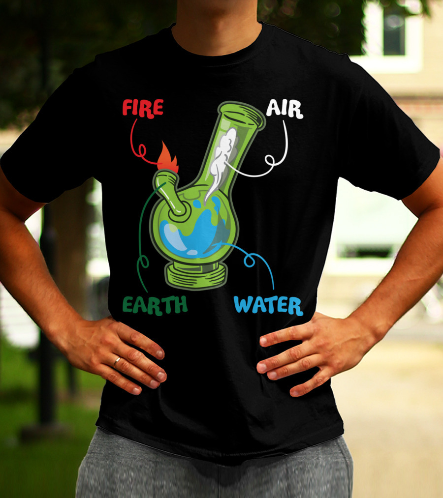 Fire Water Earth Air Bong Elements Weed Smoking Anatomy THC T-Shirt