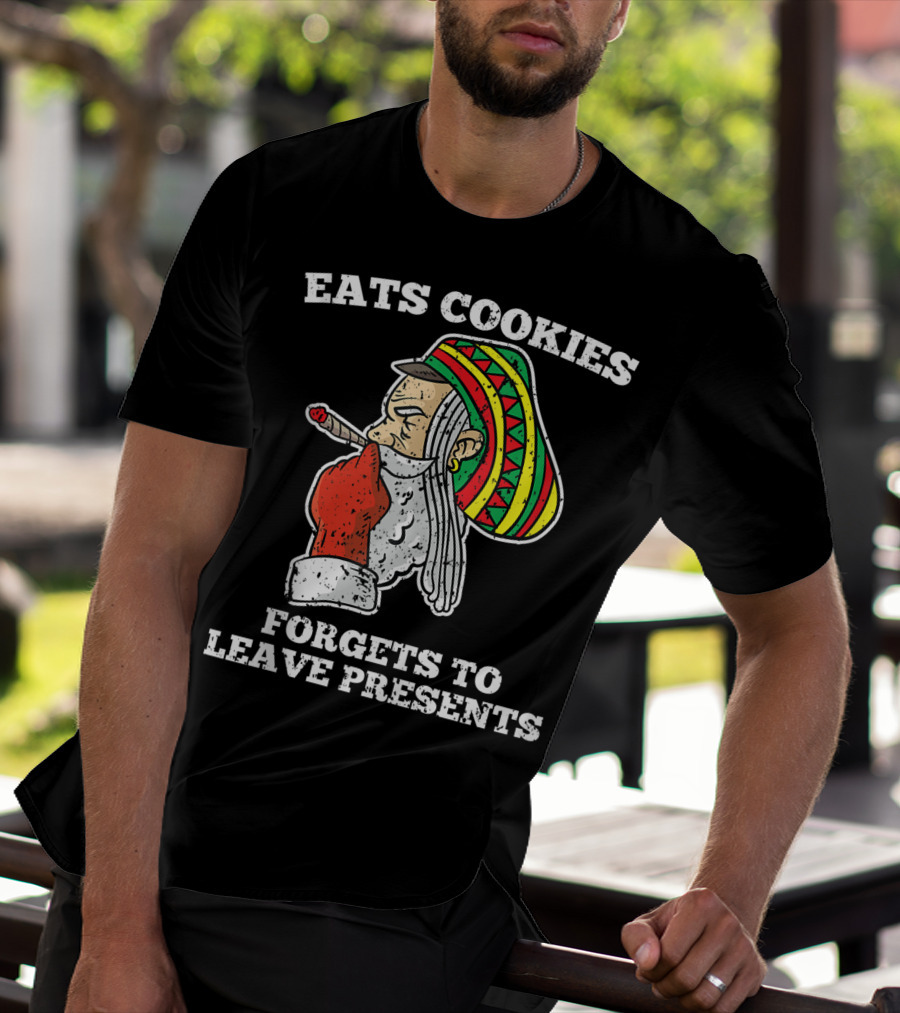 Eats Cookies Forgets To Leave Presents Santa Claus Weed Rasta Hat Smoking T-Shirt